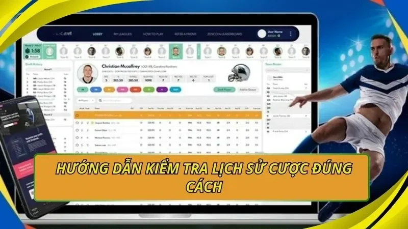 Hướng dẫn kiểm tra lịch sử cược đúng cách